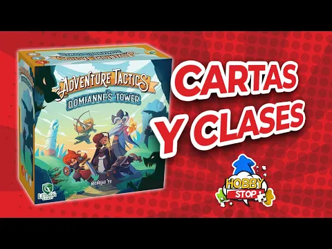 Adventure Tactics: Domianne's Tower 2da Edicion - Como organizar las cartas y crear los personajes