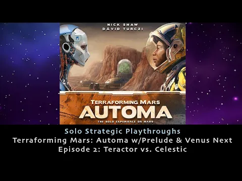 Terraforming Mars Automa Playthrough: Teractor vs. Celestic (w/Prelude & Venus Next)