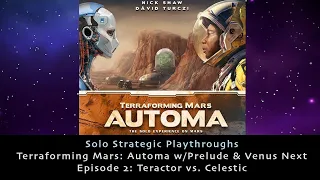 Terraforming Mars Automa Playthrough: Teractor vs. Celestic (w/Prelude & Venus Next)