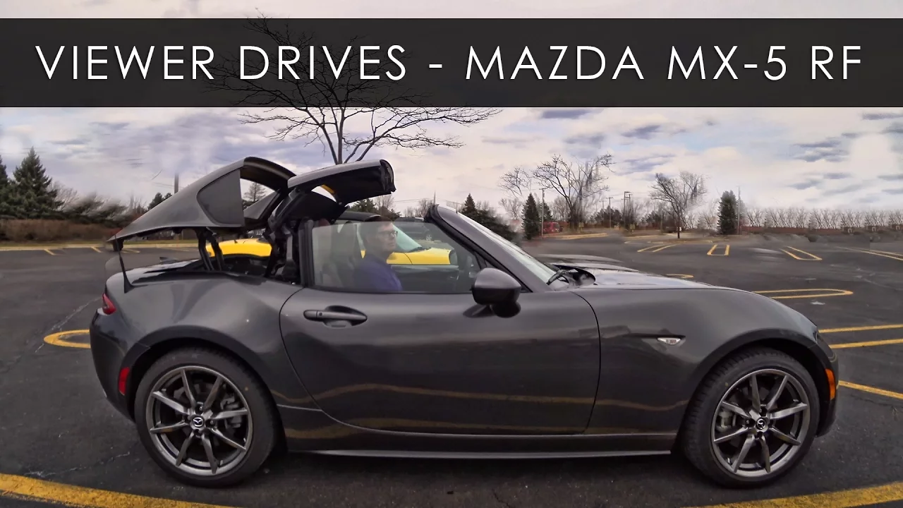 Viewer Drives | 2017 Mazda MX-5 RF LE | Pilot