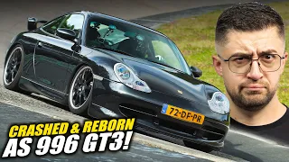 Crashed and Rebuilt as Porsche 996 GT3! // Nürburgring