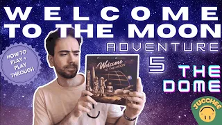Welcome to the Moon | Adventure 5 - The Dome | How To Play + Solo Playthrough