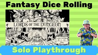 Rolling Out the Dungeon - Lords of the Dungeon Solo Play