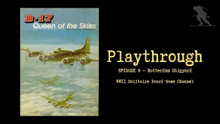B-17: Queen of the Skies [Episode 9] - Playthrough