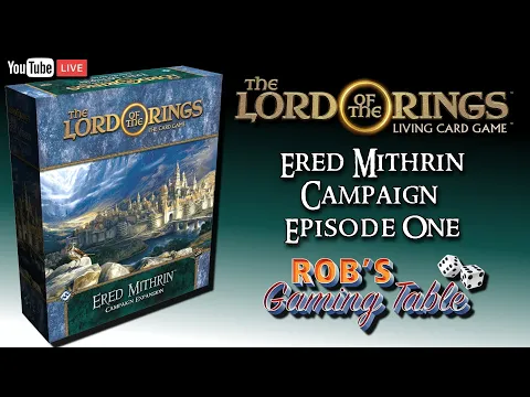 Ered Mithrin Campaign Ep. 1 | The Lord of the Rings: The Card Game