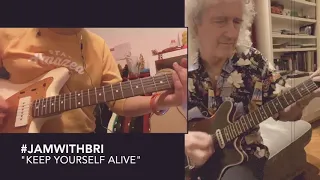 “Jamming” with Brian May || Keep Yourself Alive