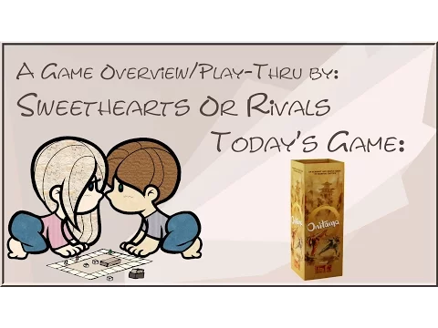 Sweethearts or Rivals Play-Thru: Onitama