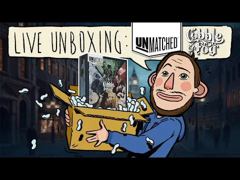 Live Unboxing - Unmatched: Cobble & Fog