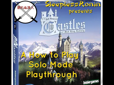 How to Play CASTLES of MAD KING LUDWIG the board game Solo Mode with playthrough with SleeplessRonin