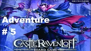 Castle Ravenloft: The Final Transformation: Episode 4