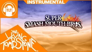 The Living Tombstone - Super Smash Mouth Bros [ Instrumental ] - FREE DOWNLOAD (SSB4 Remix)