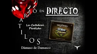 🔴Partida Destinies. Mitos y Folklore🔴3. La Catedral Perdida #DirectoConDD