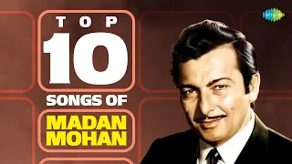 Top 10 Songs of Madan Mohan | Lag Ja Gale | Aap Ki Nazron Ne | Jhoomka Gira Re | Dil Dhundta Hai