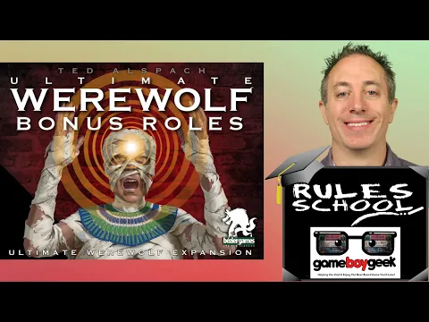 How to Incorporate the Ultimate Werewolf Bonus Roles (Rules School)