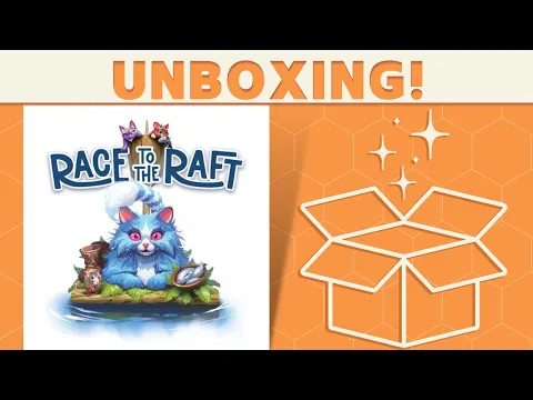 Race to the Raft - Unboxing!