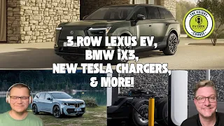 Lexus' New 3 Row EV, BMW iX3 Orders Open, and a $28,000 Model 3? | The Friday Charge EP84