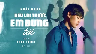 NẾU LÚC TRƯỚC EM ĐỪNG TỚI