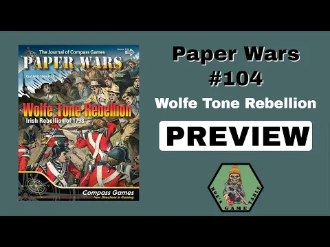 Paper Wars #104 - Wolf Tone Rebellion from Compass Games Preview