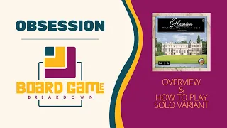 Board Game Breakdown: Obsession Overview and Solitaire Playthrough
