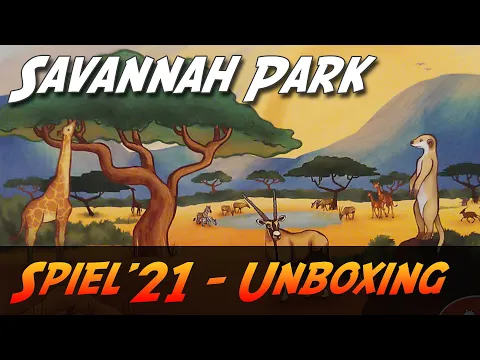 Savannah Park - SPIEL 21 Neuheit Unboxing (Deep Print Games)