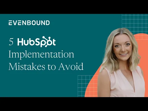 5 HubSpot Implementation Mistakes to Avoid