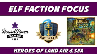 Heroes of Land Air & Sea Elf Faction Focus Board Game Review