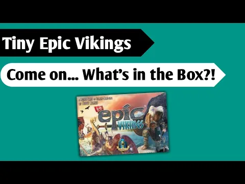 Let's Go Viking: An Unboxing of Tiny Epic Vikings