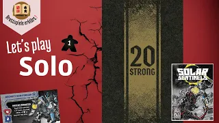 20 Strong: Solar Sentinels - Solo Let's Play (DE) [Beckett Sun-Forger]