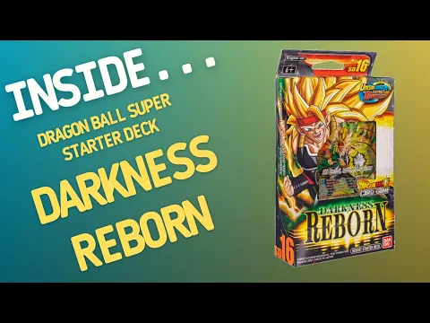 Inside…Dragon Ball Super Card Game: Darkness Reborn Starter Deck (4K 60fps)