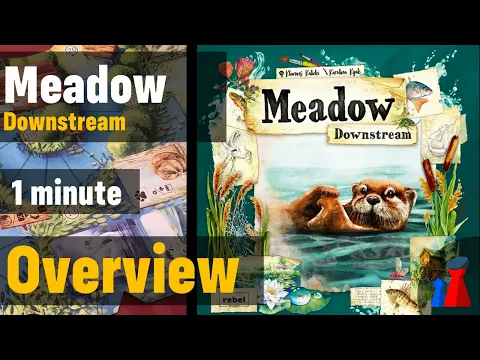 Meadow Downstream -1 minute Overview - Peaky Boardgamer