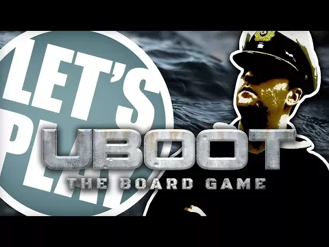 Let's Play: UBOOT - The Board Game