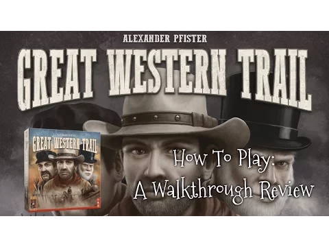 Great Western Trail: A "Walkthrough Review"