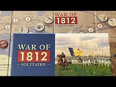 War of 1812 Solitaire (Worthington) - AAR & Game Play