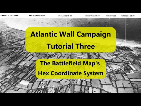 Atlantic Wall (Decision Games) Campaign Tutorial 3: The Hex Coordinate System