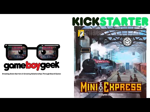 Mini Express Preview with the Game Boy Geek