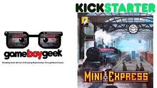 Mini Express Preview with the Game Boy Geek