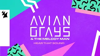 AVIAN GRAYS & The Melody Men - Hear That Sound (Official Lyric Video)