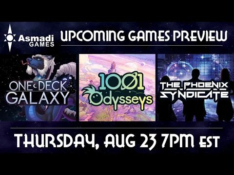 Asmadi Games Preview - Phoenix Syndicate, 1001 Odysseys, One Deck Galaxy!