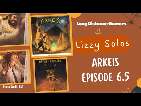 Arkeis Episode 6.5: Lizzy Solos