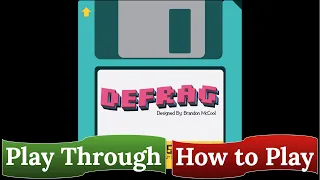 Defrag: How to Play & Play Through
