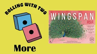 Rolling With More: Wingspan Asia & Nesting Box