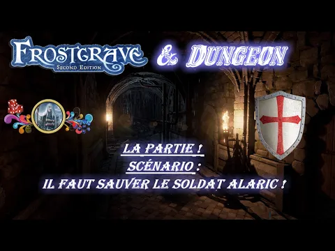 ️Frostgrave & Dungeon | ️ Gameplay : "Il faut sauver le soldat Alaric !"(Béta)