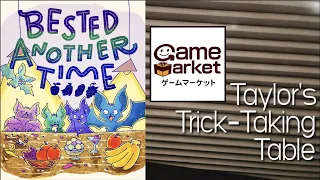 Bested Another Time ~ Taylor's Trick-Taking Table