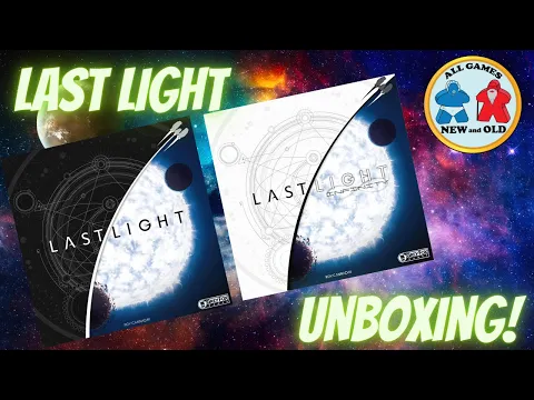 Last Light (Unboxing!)