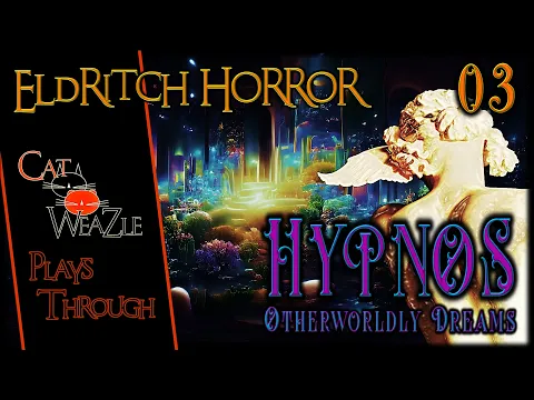 Eldritch Horror | Otherwordly Dreams | Turn 03: California Dreaming
