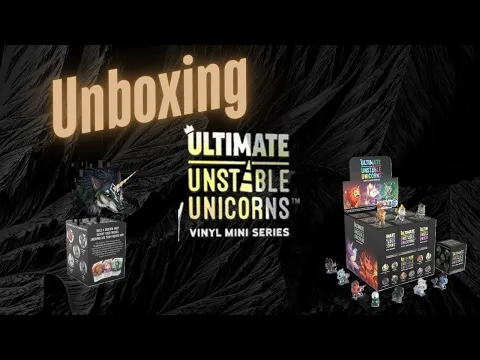 Unboxing Ultimate Unstable Unicorns Vinyl Minis