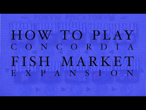 How to Play Concordia Fish Market Expansion