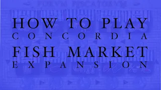 How to Play Concordia Fish Market Expansion