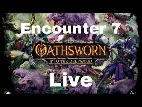 Oathsworn encounter 7 Live with Colin!