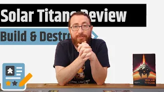 Solar Titans Review - Deck Building & Space Ship Deconstructing